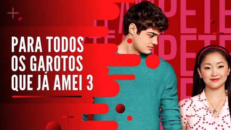‘Para Todos os Garotos que Já Amei’