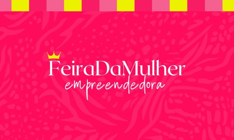 Encontros formativos da Feira da Mulher Empreendedora têm início nesta quarta