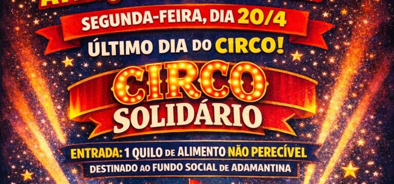 Circo realiza última apresentação em Adamantina com ação solidária em prol do Fundo Social